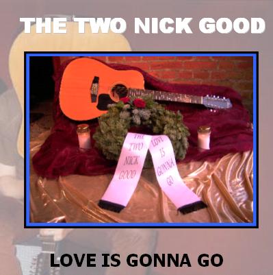 The Two Nick Good